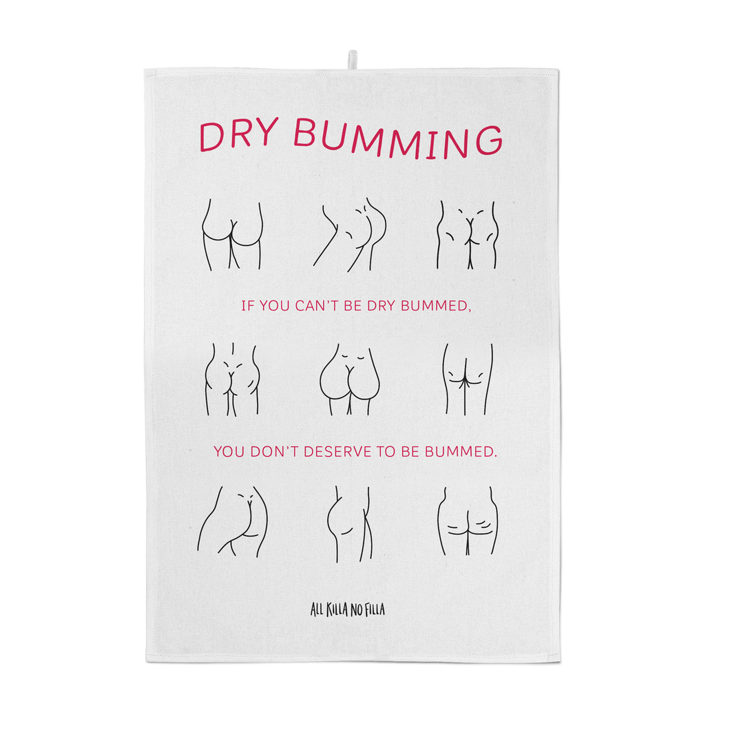 Dry Bumming Tea Towel